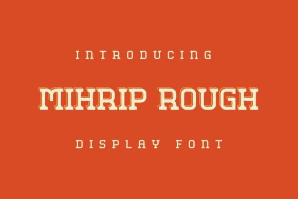 Mihrip Rough: A Unique Display Font for Creative Branding